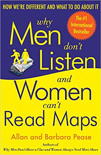 Why Men Don’t Listen & Women Can’t Read Maps