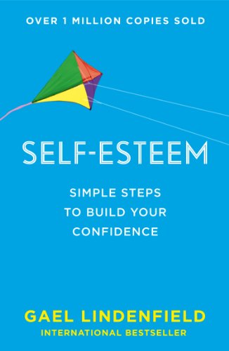Self Esteem Simple Steps to Build Your Confidence