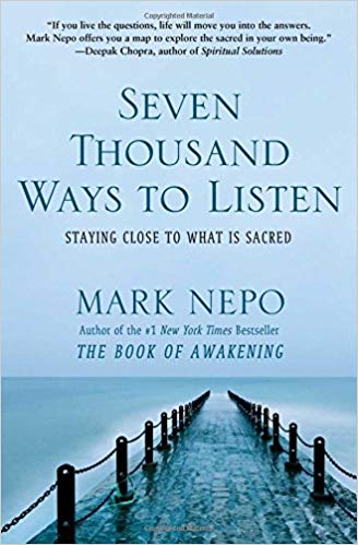 Seven Thousand Ways to Listen: Staying Close to What is Sacred