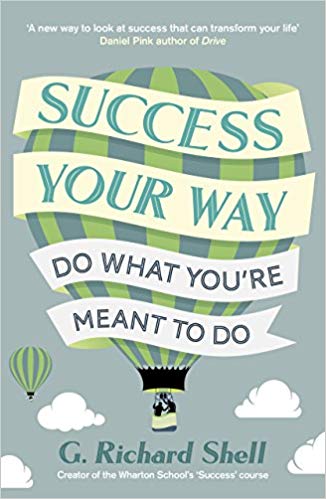 Success, Your Way: Do What You’re Meant to Do