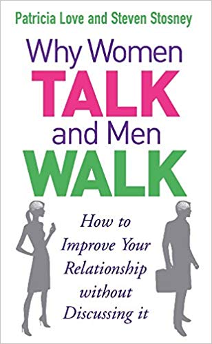 Why Women Talk & Men Walk