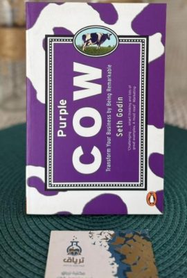 Purple Cow : Transform Your Business by Being Remarkable