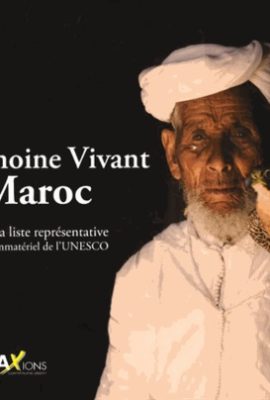 Patrimoine Vivant Du Maroc