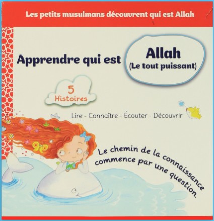 Apprendre qui est Allah (Le Tout-Puissant)