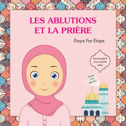 Les Ablutions et La Prière