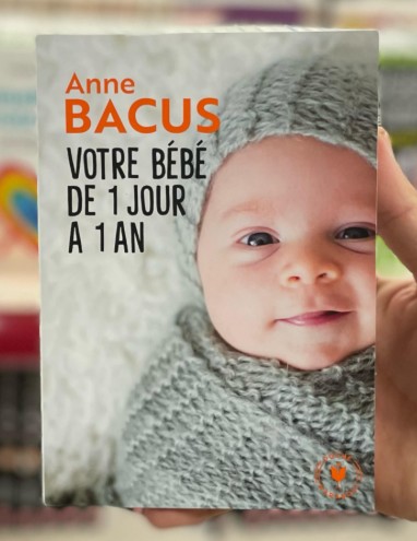 Votre bébé de 1 jour à 1 an
