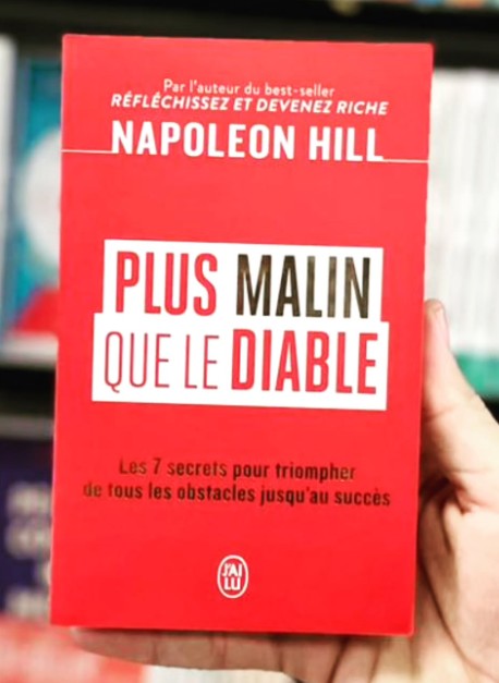 Plus malin que le diable -Les 7 secrets pour triompher de tous les obstacles jusqu’au succès