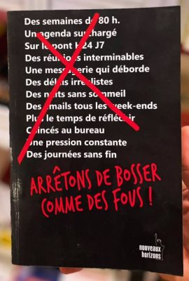 Arrêtons de bosser comme des fous !